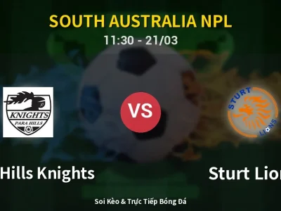 Soi Kèo Para Hills Knights vs Sturt Lions – 11:30 21/03 | Nhận Định, Dự Đoán Tỷ Số