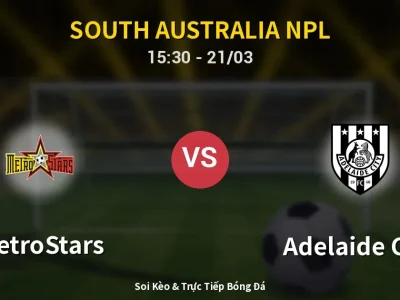 Kết Quả: MetroStars 2-2 Adelaide City – Highlight & Bàn Thắng | South Australia NPL