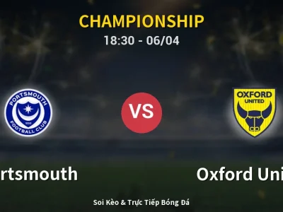Soi Kèo Portsmouth vs Oxford United – 18:30 06/04 | Nhận Định, Dự Đoán Tỷ Số