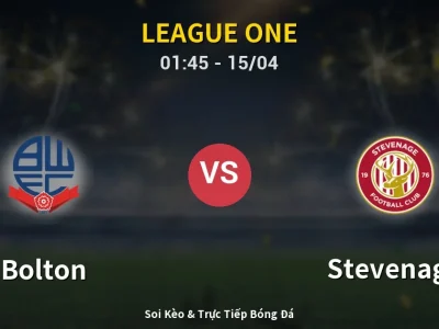 Kết Quả: Bolton 5-1 Stevenage – Highlight & Bàn Thắng | League One