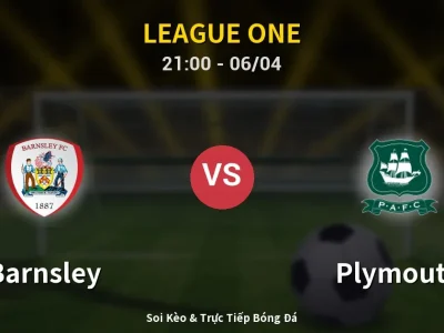 Soi Kèo Barnsley vs Plymouth – 21:00 06/04 | Nhận Định, Dự Đoán Tỷ Số