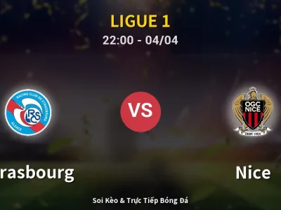 Soi Kèo Strasbourg vs Nice – 22:00 04/04 | Nhận Định, Dự Đoán Tỷ Số