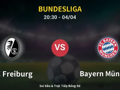 Soi Kèo SC Freiburg vs Bayern München – 20:30 04/04 | Nhận Định, Dự Đoán Tỷ Số