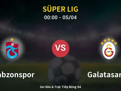 Kết Quả: Trabzonspor 2-1 Galatasaray – Highlight & Bàn Thắng | Süper Lig