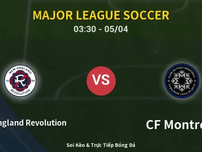 Kết Quả: New England Revolution 3-0 CF Montreal – Highlight & Bàn Thắng | Major League Soccer