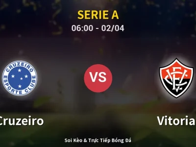 Kết Quả: Cruzeiro 3-0 Vitoria – Highlight & Bàn Thắng | Serie A