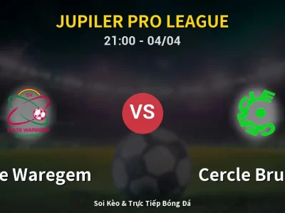 Soi Kèo Zulte Waregem vs Cercle Brugge – 21:00 04/04 | Nhận Định, Dự Đoán Tỷ Số