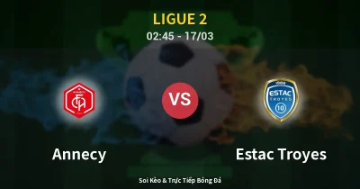 Annecy vs Estac Troyes 17/03