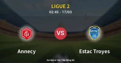 Annecy vs Estac Troyes 17/03