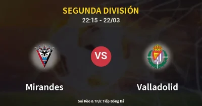 Mirandes vs Valladolid 22/03