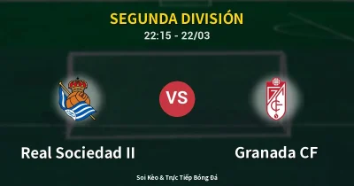 Real Sociedad II vs Granada CF 22/03
