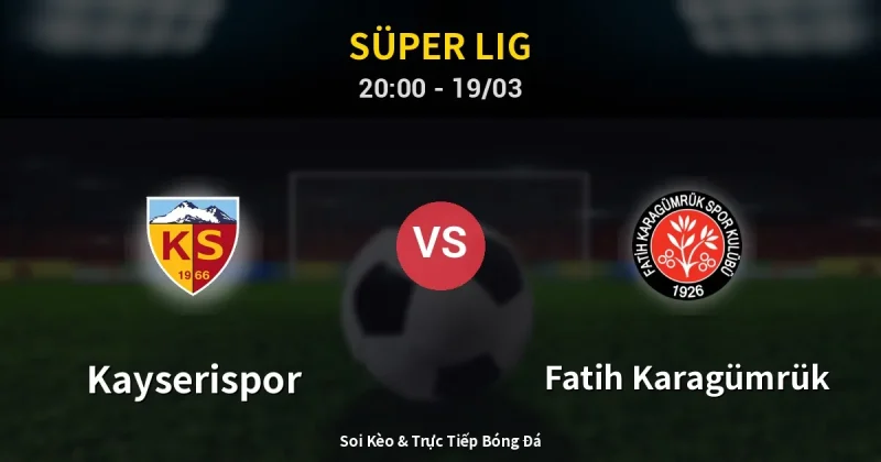 Kayserispor vs Fatih Karagümrük 19/03