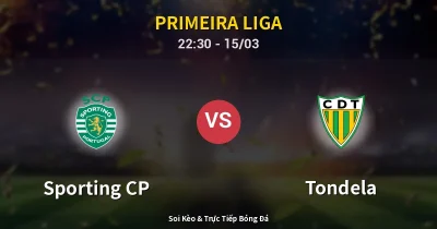 Sporting CP vs Tondela 15/03