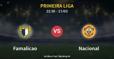Famalicao vs Nacional 21/03