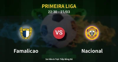 Famalicao vs Nacional 21/03