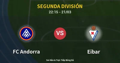 FC Andorra vs Eibar 21/03