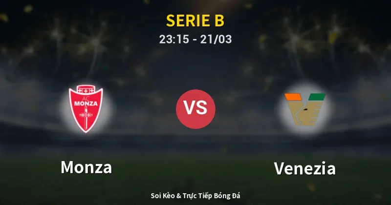 Monza vs Venezia 21/03