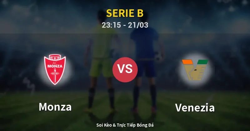 Monza vs Venezia 21/03
