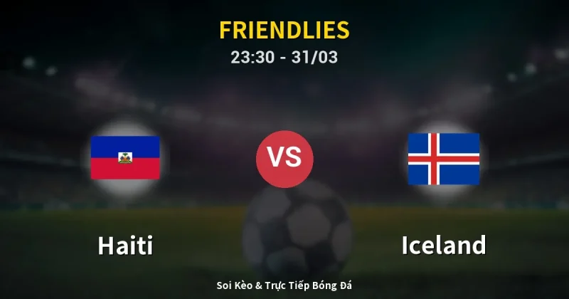 Haiti vs Iceland 31/03