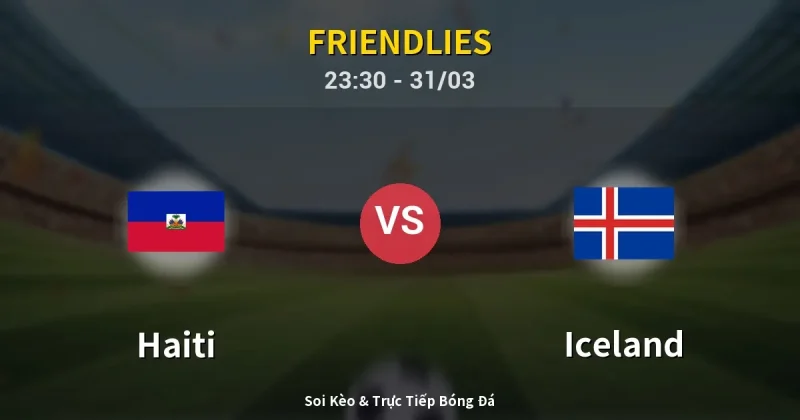 Haiti vs Iceland 31/03