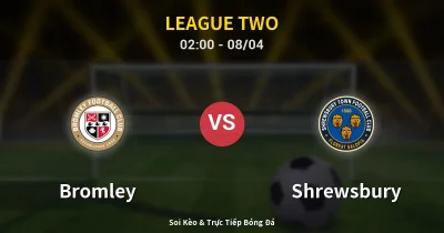 Bromley vs Shrewsbury 08/04