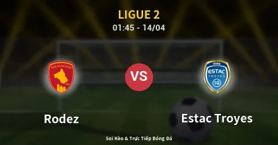 Rodez vs Estac Troyes 14/04