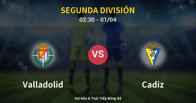 Valladolid vs Cadiz 01/04