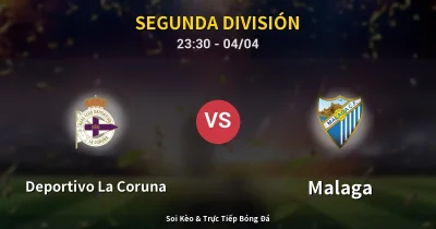 Deportivo La Coruna vs Malaga 04/04
