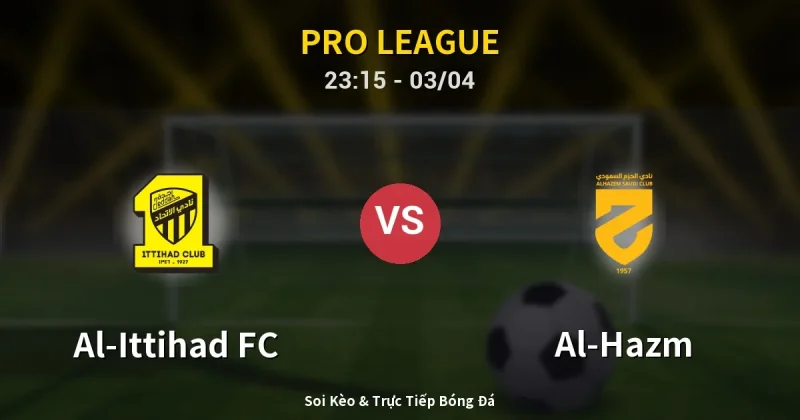 Al-Ittihad FC vs Al-Hazm 03/04