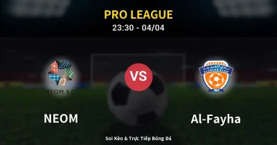 NEOM vs Al-Fayha 04/04