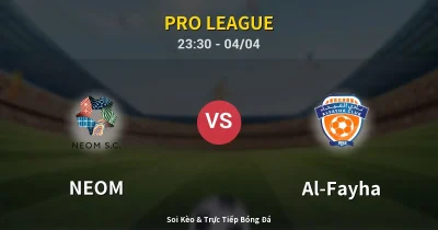 NEOM vs Al-Fayha 04/04