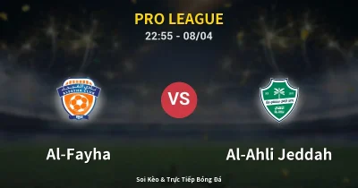 Al-Fayha vs Al-Ahli Jeddah 08/04