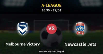 Melbourne Victory vs Newcastle Jets 17/04