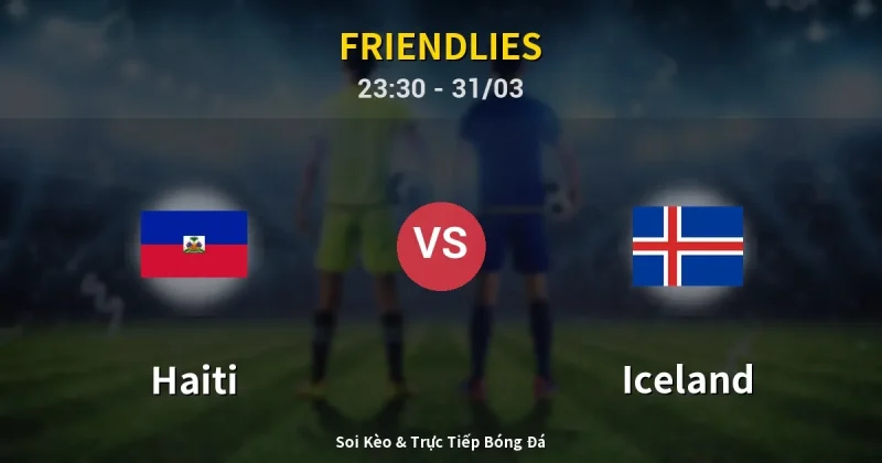 Haiti vs Iceland 31/03