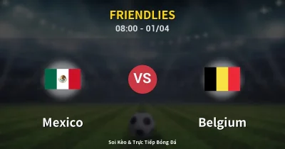 Mexico vs Belgium 01/04