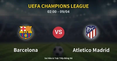 Barcelona vs Atletico Madrid 09/04