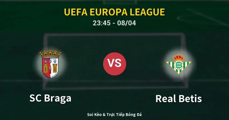 SC Braga vs Real Betis 08/04
