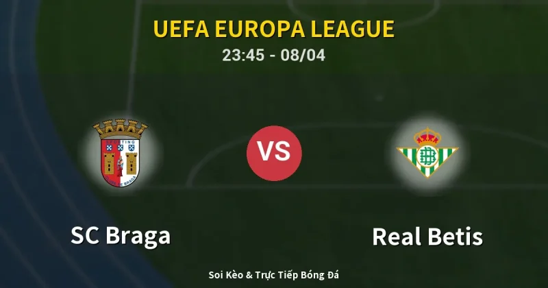SC Braga vs Real Betis 08/04