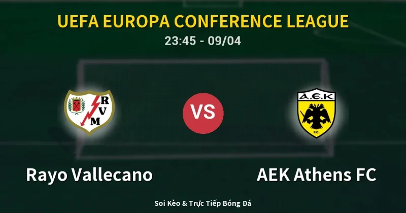 Rayo Vallecano vs AEK Athens FC 09/04