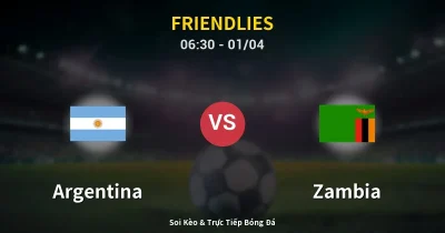 Argentina vs Zambia 01/04