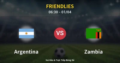Argentina vs Zambia 01/04